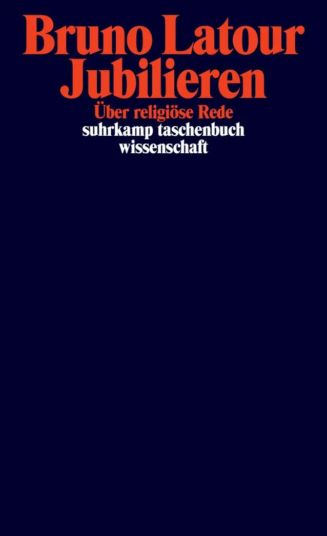 Cover: 9783518297865 | Jubilieren | Über religiöse Rede | Bruno Latour | Taschenbuch | 247 S.